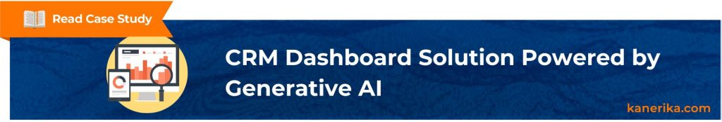 Case Study - CRM Dashboard Solution Powered by Generative AI (1)