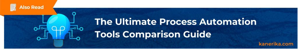 Case Study - The Ultimate Process Automation Tools Comparison Guide