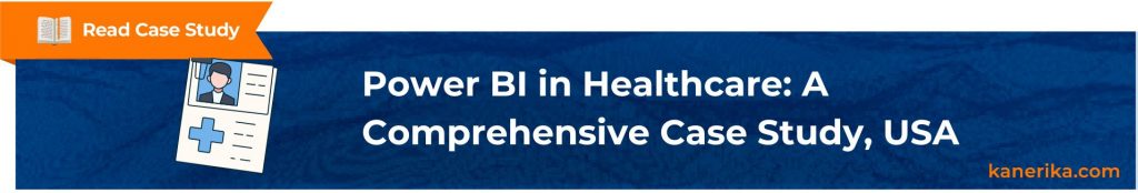 Case Study - Power BI in Healthcare_ A Comprehensive Case Study, USA